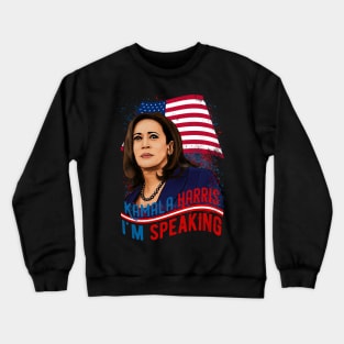 I'm Speaking Kamala Harris Crewneck Sweatshirt